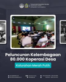 Peluncuran Kelembagaan 80.000 Koperasi Merah Putih secara serentak di seluruh Indonesia